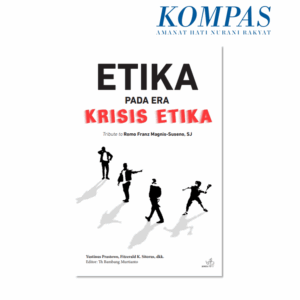 Etika pada Era Krisis Etika Tribute to Romo Franz Magnis-Suseno, SJ