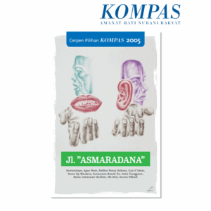Cerpen Pilihan Kompas 2005 - Jl. ”Asmaradana”